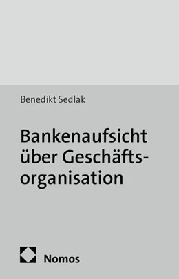 Abbildung von Sedlak | Bankenaufsicht über Geschäftsorganisation | 1. Auflage | 2014 | 835 | beck-shop.de