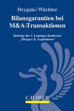 Abbildung von Drygala / Wächter | Bilanzgarantien bei M&A-Transaktionen | 1. Auflage | 2015 | beck-shop.de