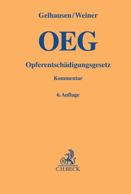 Abbildung von Gelhausen / Weiner | Opferentschädigungsgesetz: OEG | 6. Auflage | 2015 | beck-shop.de