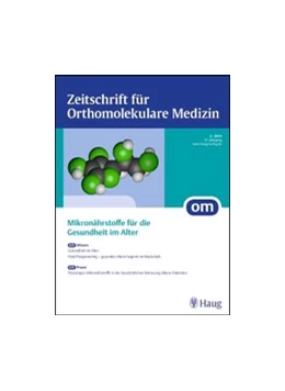 Abbildung von OM - Zeitschrift für Orthomolekulare Medizin | 16. Auflage | 2018 | beck-shop.de