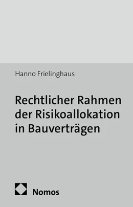 Abbildung von Frielinghaus | Rechtlicher Rahmen der Risikoallokation in Bauverträgen | 1. Auflage | 2014 | 13 | beck-shop.de