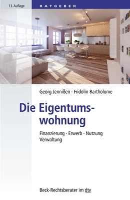 Abbildung von Jennißen / Bartholome | Die Eigentumswohnung | 13. Auflage | 2016 | 50776 | beck-shop.de