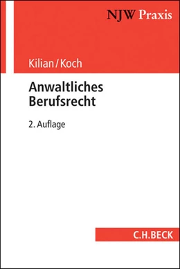 Abbildung von Kilian / Koch | Anwaltliches Berufsrecht | 2. Auflage | 2018 | Band 26 | beck-shop.de