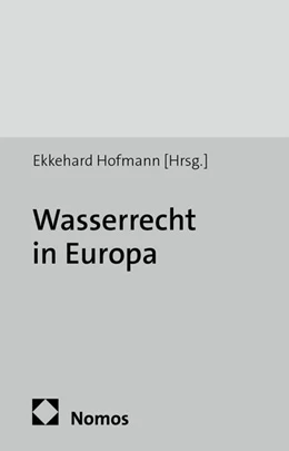Abbildung von Hofmann | Wasserrecht in Europa | 1. Auflage | 2014 | 60 | beck-shop.de