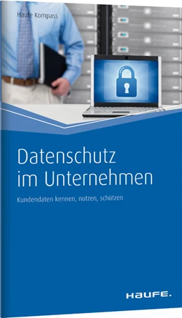 Abbildung von Datenschutz im Unternehmen | 1. Auflage | 2017 | 18502 | beck-shop.de
