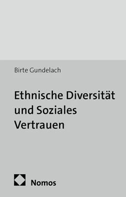 Abbildung von Gundelach | Ethnische Diversität und Soziales Vertrauen | 1. Auflage | 2014 | beck-shop.de