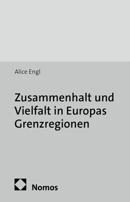 Abbildung von Engl | Zusammenhalt und Vielfalt in Europas Grenzregionen | 1. Auflage | 2014 | 27 | beck-shop.de