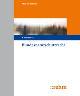 Abbildung von Meßerschmidt | Bundesnaturschutzrecht • mit Aktualisierungsservice | 1. Auflage | 2018 | beck-shop.de