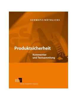Abbildung von Schmatz / Nöthlichs | Produktsicherheit • ohne Aktualisierungsservice | 1. Auflage | 2017 | beck-shop.de