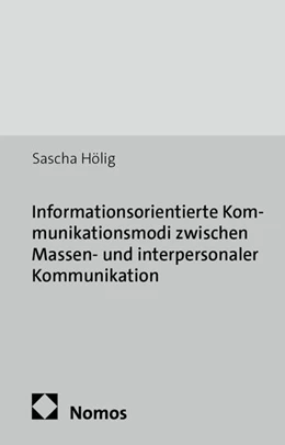 Abbildung von Hölig | Informationsorientierte Kommunikationsmodi zwischen Massen- und interpersonaler Kommunikation | 1. Auflage | 2015 | 32 | beck-shop.de