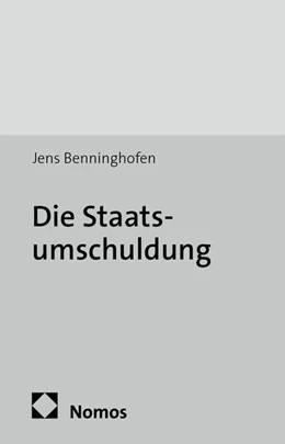 Abbildung von Benninghofen | Die Staatsumschuldung | 1. Auflage | 2014 | 2 | beck-shop.de