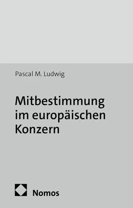 Abbildung von Ludwig | Mitbestimmung im europäischen Konzern | 1. Auflage | 2014 | 47 | beck-shop.de