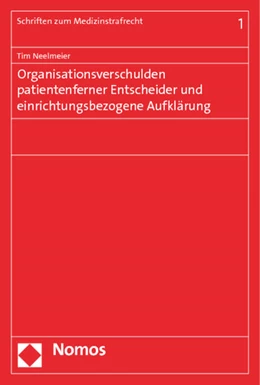 Abbildung von Neelmeier | Organisationsverschulden patientenferner Entscheider und einrichtungsbezogene Aufklärung | 1. Auflage | 2014 | 1 | beck-shop.de
