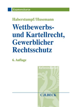 Abbildung von Haberstumpf / Husemann | Wettbewerbs- und Kartellrecht, Gewerblicher Rechtsschutz | 6. Auflage | 2015 | beck-shop.de