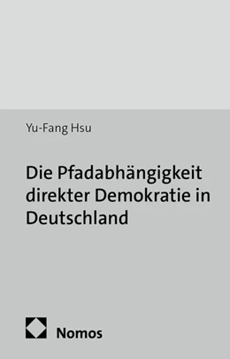 Abbildung von Hsu | Die Pfadabhängigkeit direkter Demokratie in Deutschland | 1. Auflage | 2014 | 12 | beck-shop.de