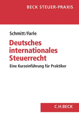 Abbildung von Schmitt / Farle | Deutsches internationales Steuerrecht | 1. Auflage | 2015 | beck-shop.de