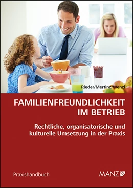 Abbildung von Rieder / Mertinz | Familienfreundlichkeit im Betrieb | 1. Auflage | 2014 | beck-shop.de
