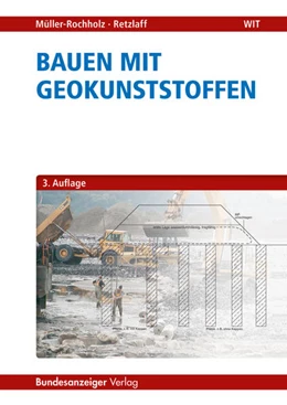 Abbildung von Müller-Rochholz / Retzlaff | Bauen mit Geokunststoffen | 3. Auflage | 2027 | beck-shop.de