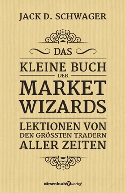 Abbildung von Schwager | Das kleine Buch der Market Wizards | 1. Auflage | 2015 | beck-shop.de