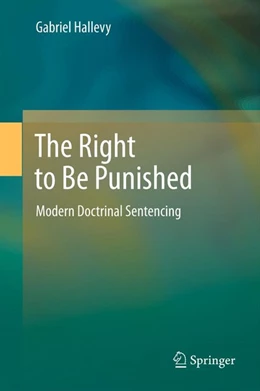 Abbildung von Hallevy | The Right to Be Punished | 1. Auflage | 2012 | beck-shop.de