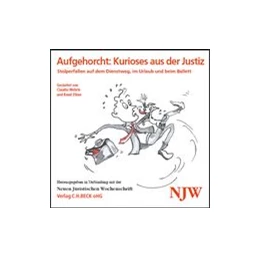 Abbildung von Wehrle / Zilian | Aufgehorcht: Kurioses aus der Justiz • CD-ROM | 1. Auflage | | beck-shop.de