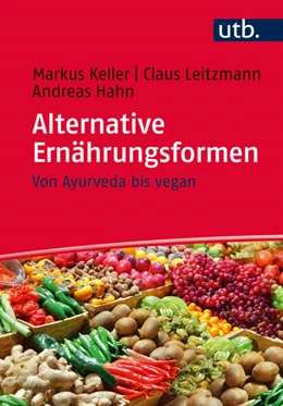 Abbildung von Keller / Leitzmann | Alternative Ernährungsformen | 1. Auflage | 2026 | beck-shop.de