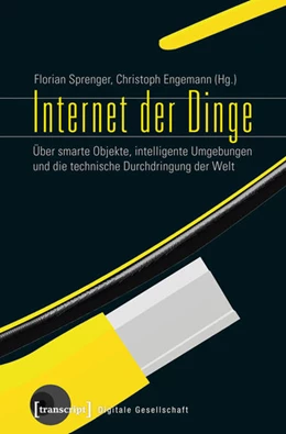 Abbildung von Sprenger / Engemann | Internet der Dinge | 1. Auflage | 2015 | 9 | beck-shop.de