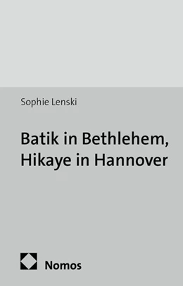 Abbildung von Lenski | Batik in Bethlehem, Hikaye in Hannover | 1. Auflage | 2014 | 19 | beck-shop.de
