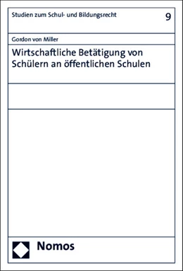 Abbildung von von Miller | Wirtschaftliche Betätigung von Schülern an öffentlichen Schulen | 1. Auflage | 2015 | 9 | beck-shop.de