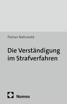 Abbildung von Nahrwold | Die Verständigung im Strafverfahren | 1. Auflage | 2014 | 17 | beck-shop.de