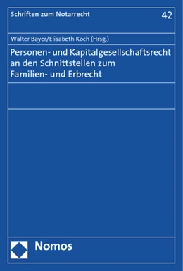Abbildung von Bayer / Koch | Personen- und Kapitalgesellschaftsrecht an den Schnittstellen zum Familien- und Erbrecht | 1. Auflage | 2015 | 42 | beck-shop.de