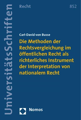 Abbildung von Busse | Die Methoden der Rechtsvergleichung im öffentlichen Recht als richterliches Instrument der Interpretation von nationalem Recht | 1. Auflage | 2015 | 852 | beck-shop.de