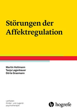 Abbildung von Holtmann / Legenbauer | Störungen der Affektregulation | 1. Auflage | 2017 | 22 | beck-shop.de