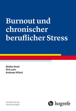 Abbildung von Koch / Lehr | Burnout und chronischer beruflicher Stress | 1. Auflage | 2015 | 60 | beck-shop.de