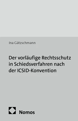 Abbildung von Gätzschmann | Der vorläufige Rechtsschutz in Schiedsverfahren nach der ICSID-Konvention | 1. Auflage | 2015 | 3 | beck-shop.de