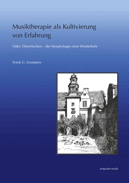 Abbildung von Grootaers | Musiktherapie als Kultivierung von Erfahrung | 1. Auflage | 2015 | beck-shop.de