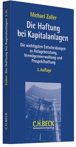 Abbildung von Zoller | Die Haftung bei Kapitalanlagen | 3. Auflage | 2016 | beck-shop.de