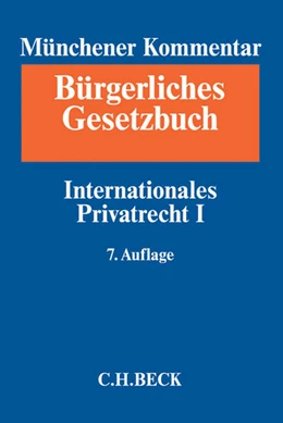 Abbildung von Münchener Kommentar zum Bürgerlichen Gesetzbuch: BGB, Band 11: Internationales Privatrecht I, Europäisches Kollisionsrecht, Einführungsgesetz zum Bürgerlichen Gesetzbuche (Art. 1-26) | 7. Auflage | 2018 | beck-shop.de