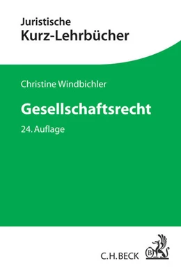 Abbildung von Windbichler | Gesellschaftsrecht | 24. Auflage | 2017 | beck-shop.de