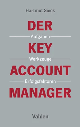 Abbildung von Sieck | Der Key Account Manager | 1. Auflage | 2016 | beck-shop.de