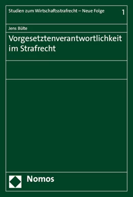 Abbildung von Bülte | Vorgesetztenverantwortlichkeit im Strafrecht | 1. Auflage | 2015 | 1 | beck-shop.de
