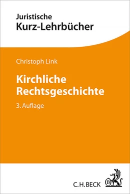Abbildung von Link | Kirchliche Rechtsgeschichte | 3. Auflage | 2017 | beck-shop.de
