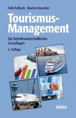 Abbildung von Kolbeck / Rauscher | Tourismus-Management | 2. Auflage | 2015 | beck-shop.de
