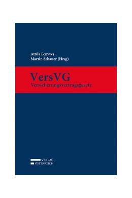 Abbildung von Fenyves / Schauer (Hrsg) | VersVG - Versicherungsvertragsgesetz | 1. Auflage | 2016 | beck-shop.de