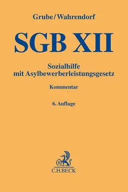 Abbildung von Grube / Wahrendorf | SGB XII • Sozialhilfe mit Asylbewerberleistungsgesetz | 6. Auflage | 2018 | beck-shop.de
