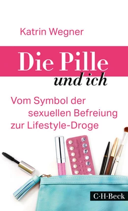 Abbildung von Wegner, Katrin | Die Pille und ich | 1. Auflage | 2015 | 6215 | beck-shop.de