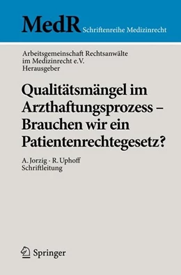 Abbildung von Arbeitsgemeinschaft Rechtsanwälte im Medizinrecht e. V. | Qualitätsmängel im Arzthaftungsprozess - Brauchen wir ein Patientenrechtegesetz? | 1. Auflage | 2012 | beck-shop.de