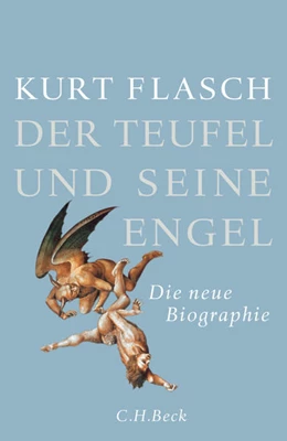 Abbildung von Flasch, Kurt | Der Teufel und seine Engel | 2. Auflage | 2016 | beck-shop.de