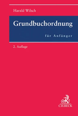 Abbildung von Wilsch | Grundbuchordnung für Anfänger | 2. Auflage | 2017 | beck-shop.de