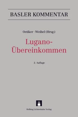 Abbildung von Oetiker / Weibel (Hrsg.) | Lugano-Übereinkommen: LugÜ | 2. Auflage | 2016 | beck-shop.de